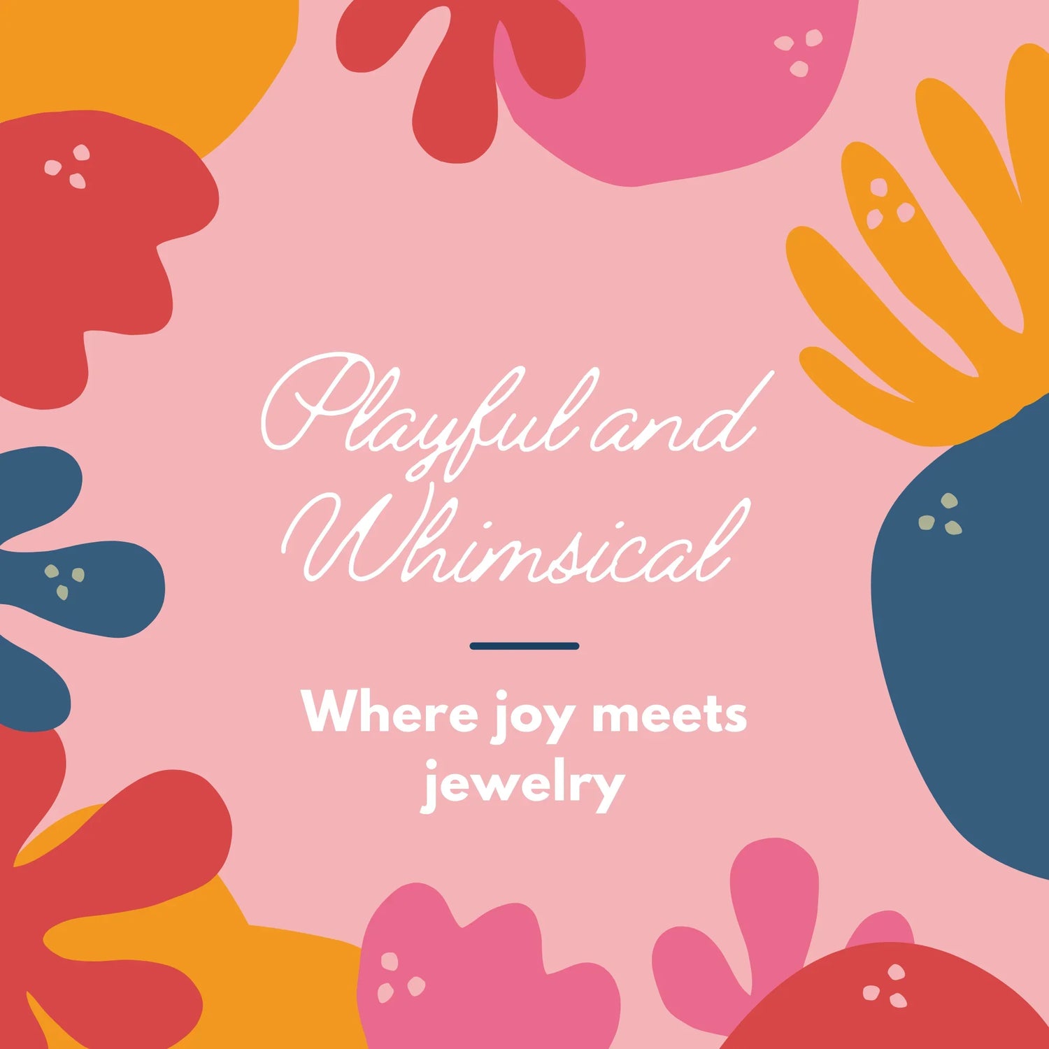 Playful and Whimsical